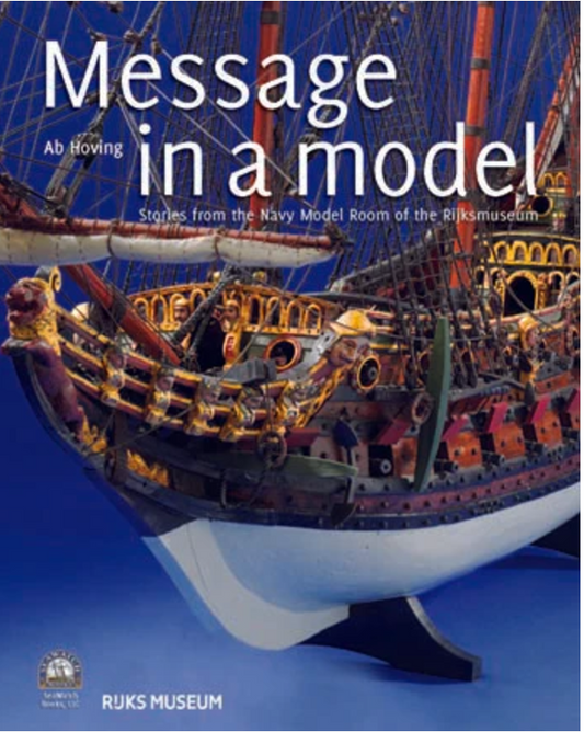 Book of the Month: Message in a Model: Stories From the Marine Model Room of the Rijksmuseum by Ab Hoving