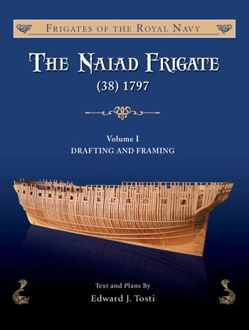 The Naiad Frigate (38) 1797 Volume I by Edward Tosti