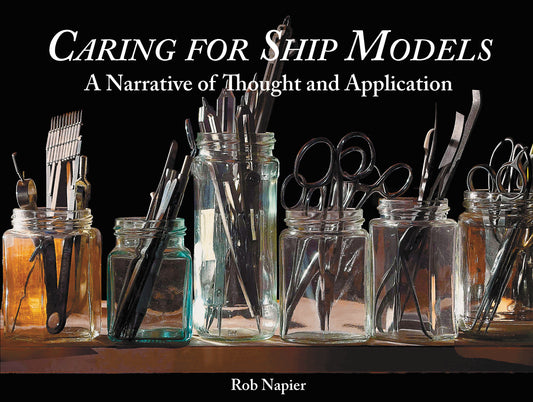 [e-Book] Caring for Ship Models by Rob Napier