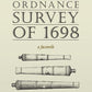 The Great Ordnance Survey OF 1698 A Facsimile by Richard Endsor and Frank Fox