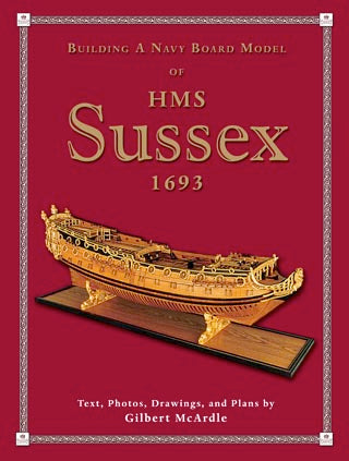 Building a Navy Board Model of HMS SUSSEX 1693  by Gilbert McArdle