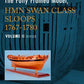 The Fully Framed Model, HMN Swan Class Sloops 1767 - 1780 Volume II - Revised by David Antscherl
