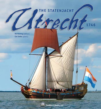 The Statenjacht Utrecht 1746 by Ab Hoving (Editor) and Cor Emke (Plans)